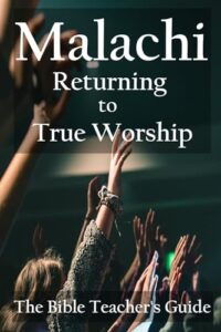 Malachi: Returning to True Worship