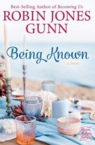 Being Known: A Novel (Haven Makers Book 2)