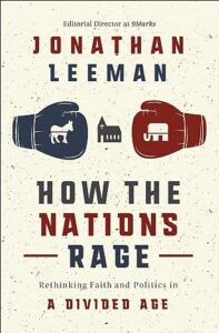 How the Nations Rage: Rethinking Faith and Politics in a Divided Age