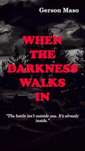 When The Darkness Walks In