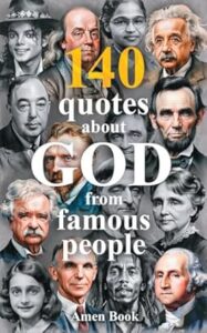 140 God Quotes from Einstein, Lincoln, Twain & Famous People – Bible Verses & Wisdom