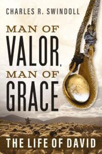 Man of Valor, Man of Grace: The Life of David
