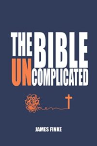 The Bible Uncomplicated