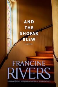 And the Shofar Blew: A Novel