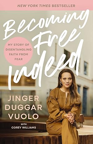 Becoming Free Indeed: My Story of Disentangling Faith from Fear