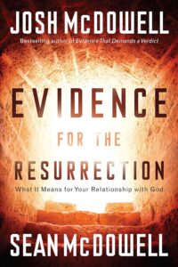 Evidence for the Resurrection: What It Means for Your Relationship with God