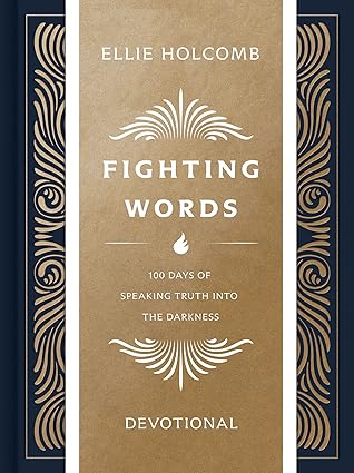 Fighting Words Devotional: 100 Days of Speaking Truth into the Darkness
