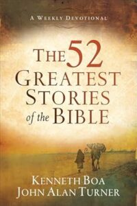 The 52 Greatest Stories of the Bible: A Weekly Devotional