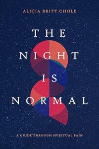 The Night Is Normal: A Guide through Spiritual Pain