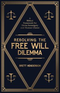 Resolving The Free Will Dilemma: A Biblical Framework For Divine Sovereignty and Human Choice (The Many Beings Framework Book 1)