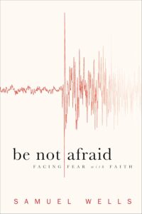 Be Not Afraid